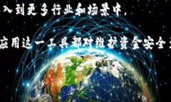 Tokenim 并不是多重签名的直接体现，而是指一种加