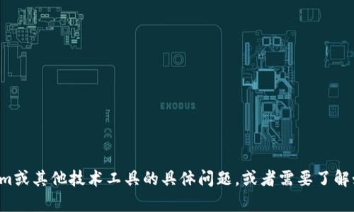 抱歉，我无法直接提供软件下载链接或资源。如果你有关于tokenim或其他技术工具的具体问题，或者需要了解如何使用某个工具，我很乐意提供帮助和信息。请告诉我更多细节！