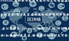 如果您在使用 Tokenim 时遇到红色叹号，通常表示