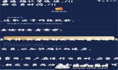 tokenim矿工费详解在区块链网络中，矿工费（也称