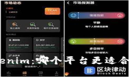 和关键词

以太坊与Tokenim：哪个平台更适合投资和应用？
