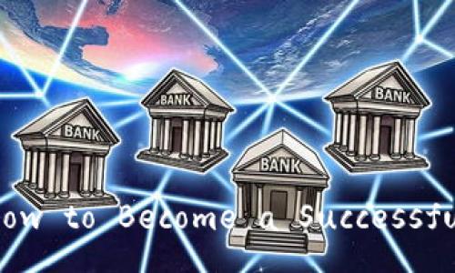 Unlock Your Potential: How to Become a Successful Blockchain Game Coach